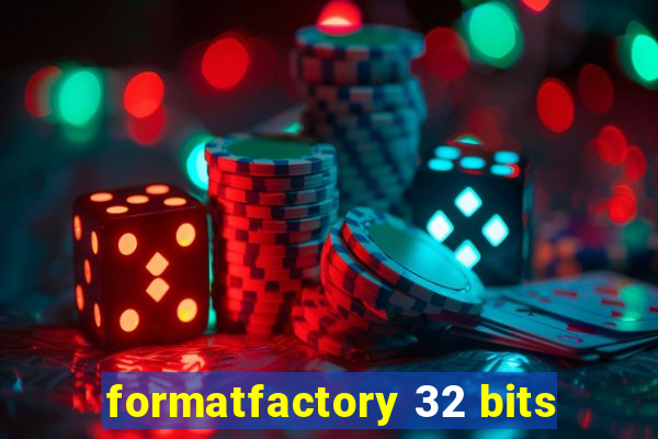 formatfactory 32 bits